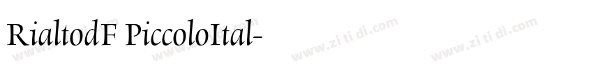 RialtodF PiccoloItal字体转换 RialtodF PiccoloItal字体转换
